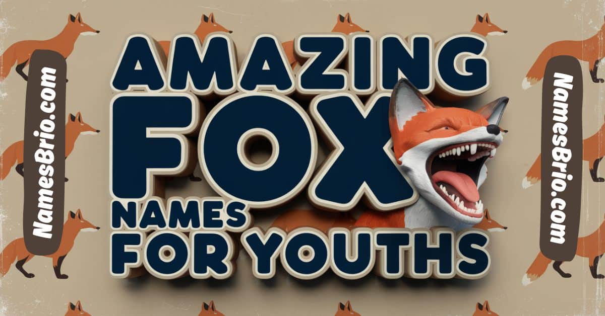 Amazing Adorable Fox Names for Youths