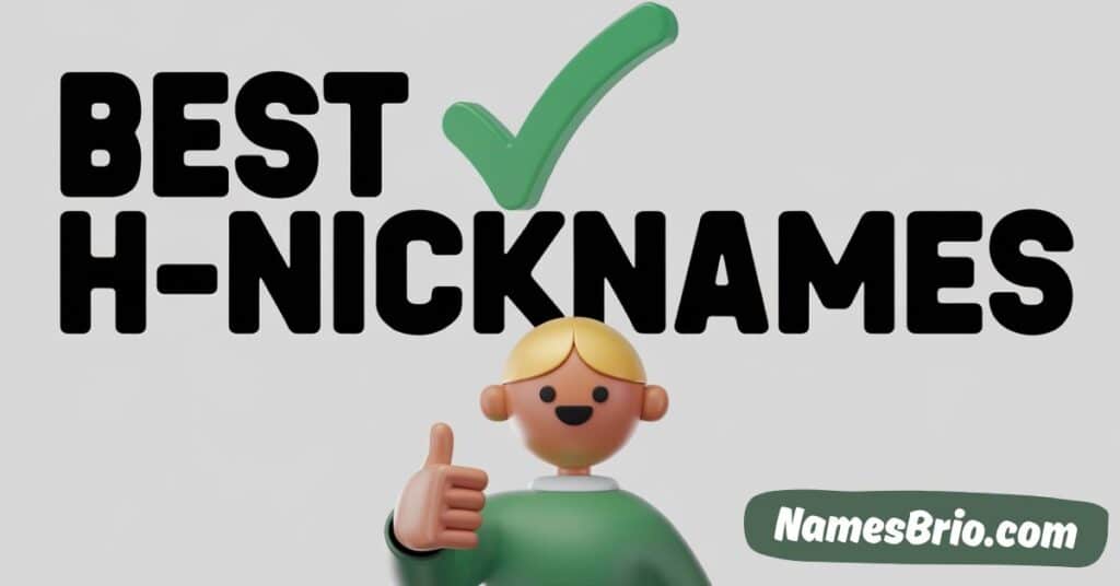 Best H-Nicknames