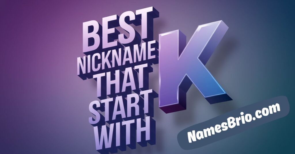 Best Nicknames That Start With K