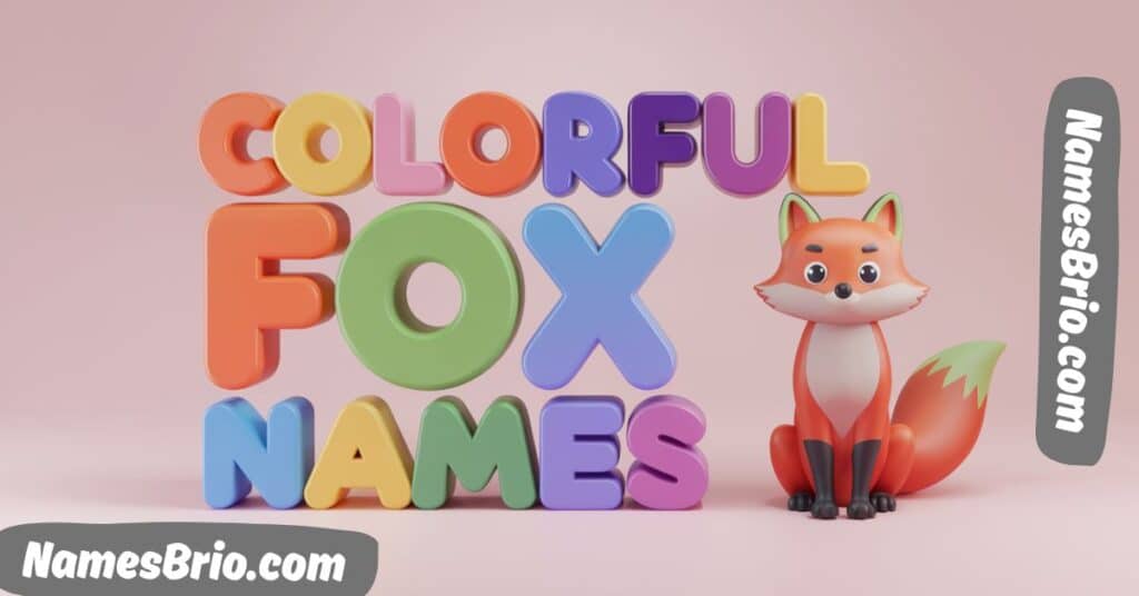 Colourful Adorable Fox Names