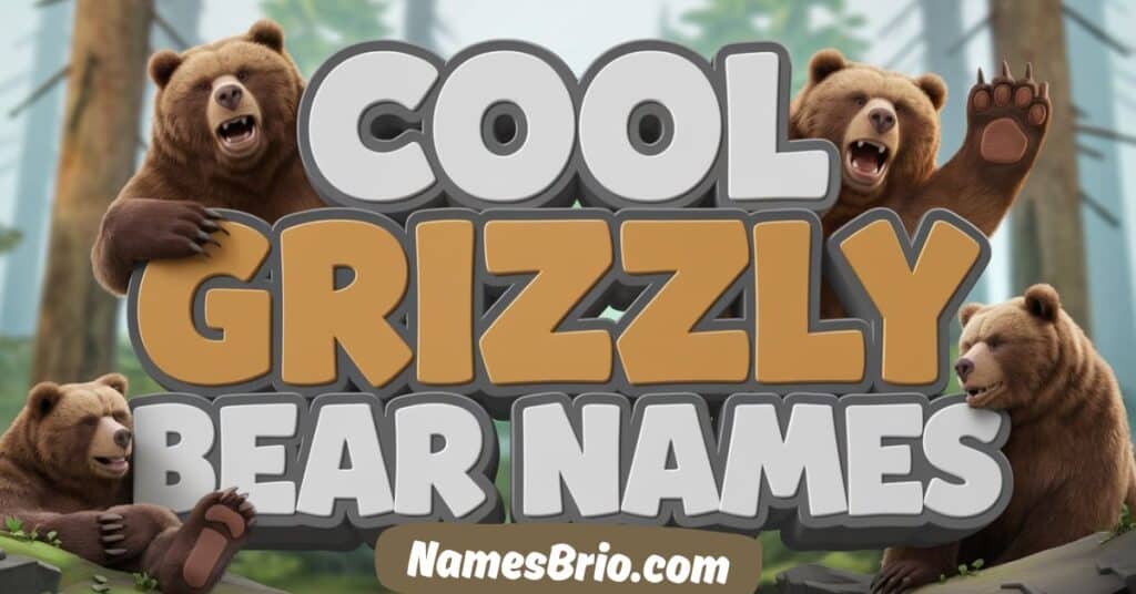 Cool Grizzly Bear Name