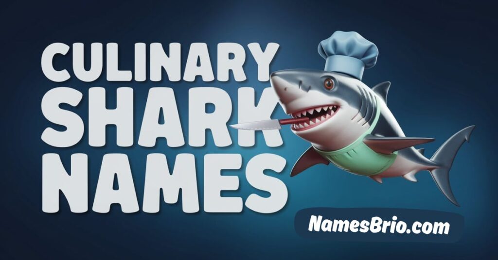 Culinary Shark Names