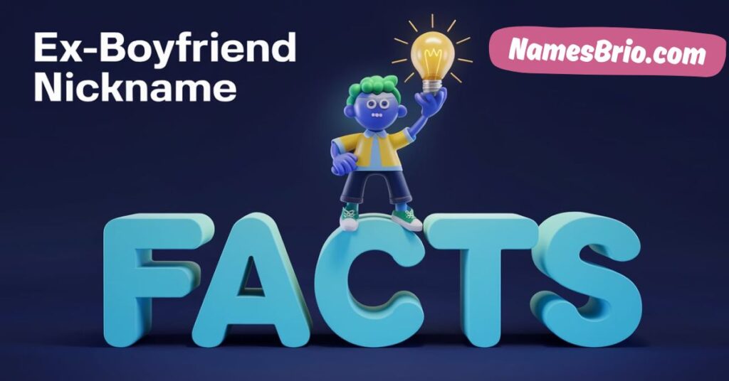 Ex-Boyfriend Nickname Facts