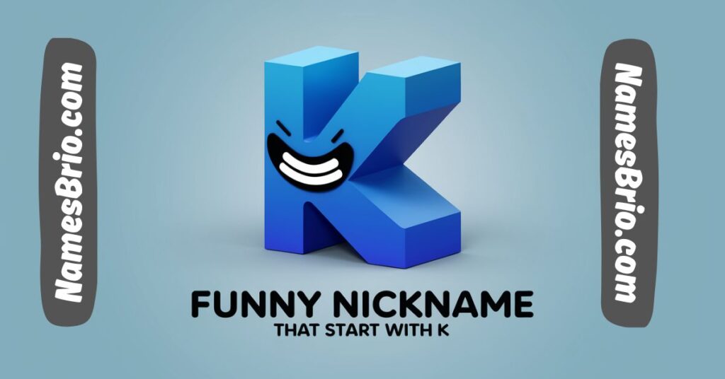 Funny Nicknames That Start With K