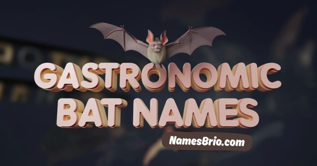 Gastronomic Bat Names