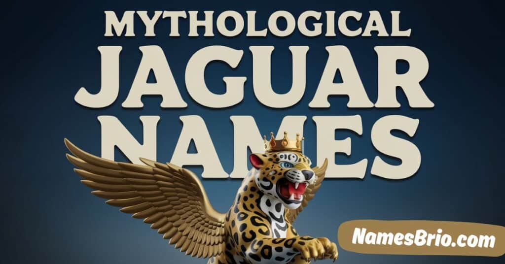 Mythological Jaguar Names