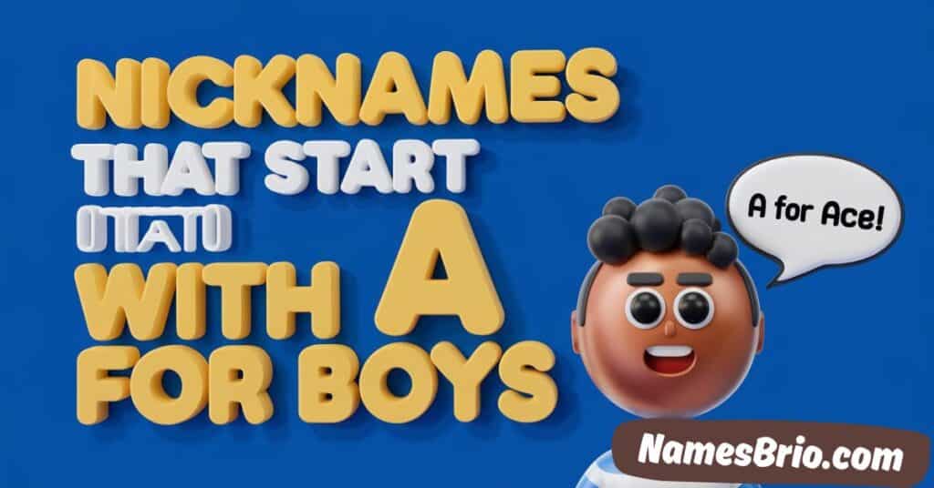 Nicknames That Start With A For Boys