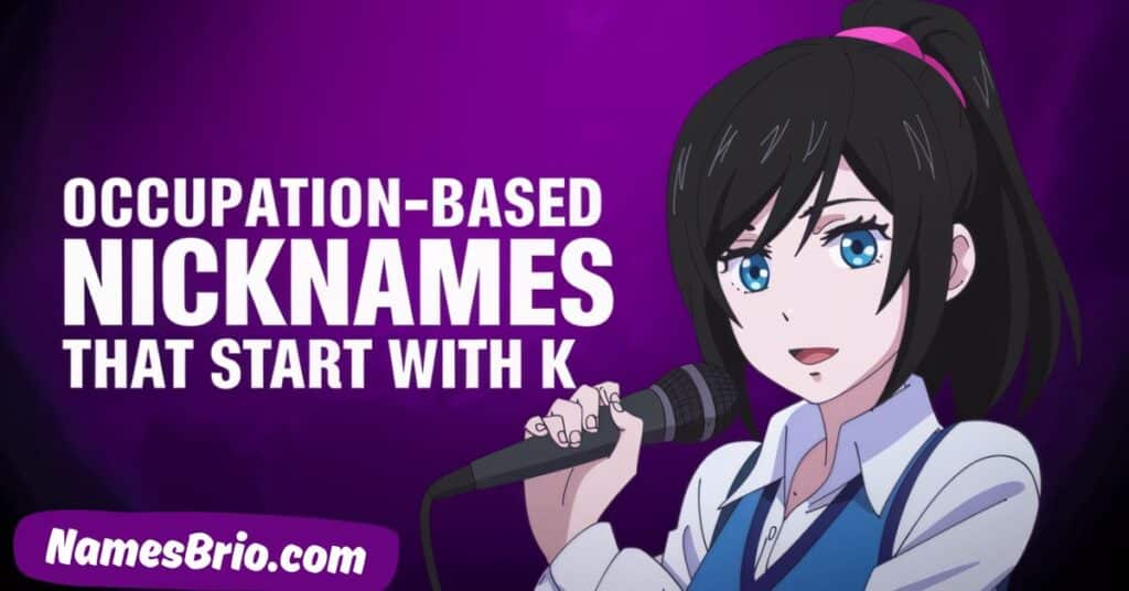 Occupation-Based Nicknames That Start With K