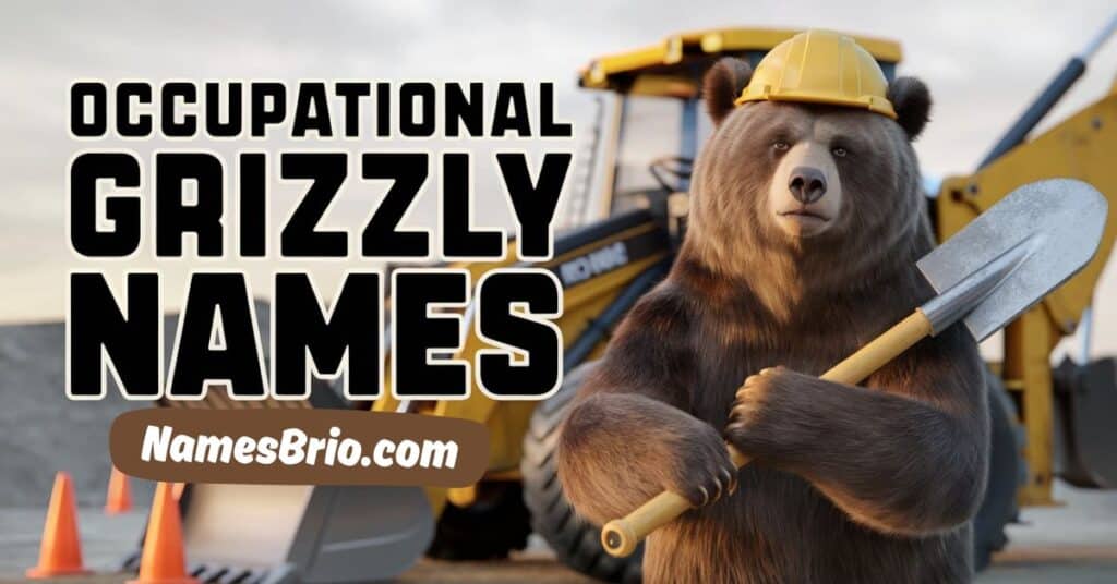 Occupational Grizzly Names