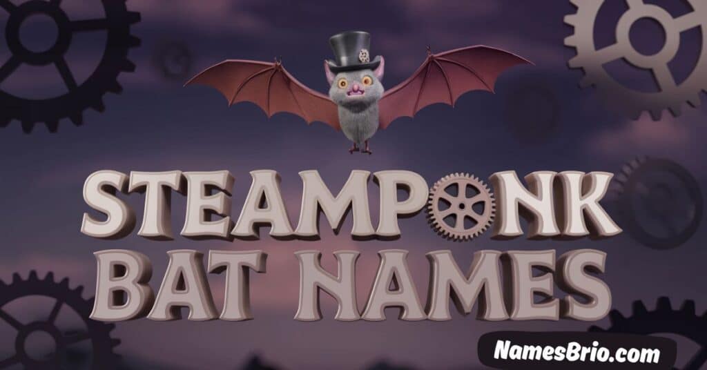 Steampunk Bat Names