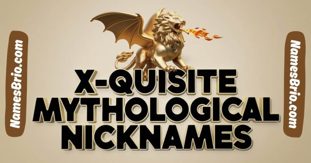 X-quisite Mythological Nicknames