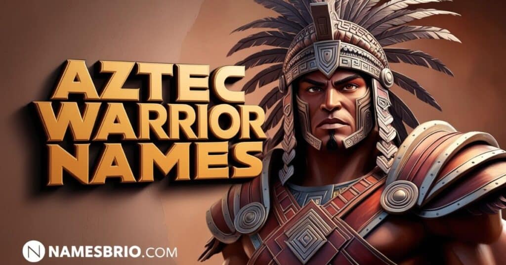 Aztec Warrior Names