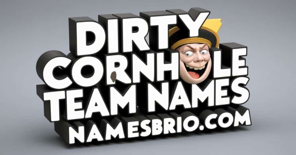 Dirty Cornhole Team Names