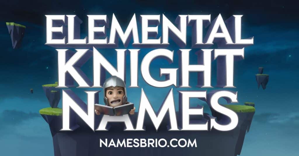 Elemental Knight Names