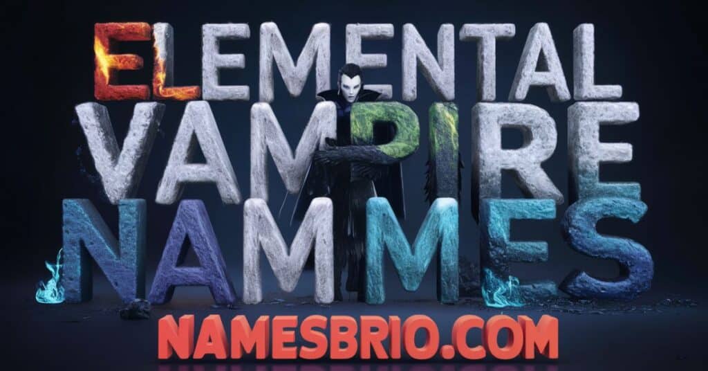 Elemental Vampire Names