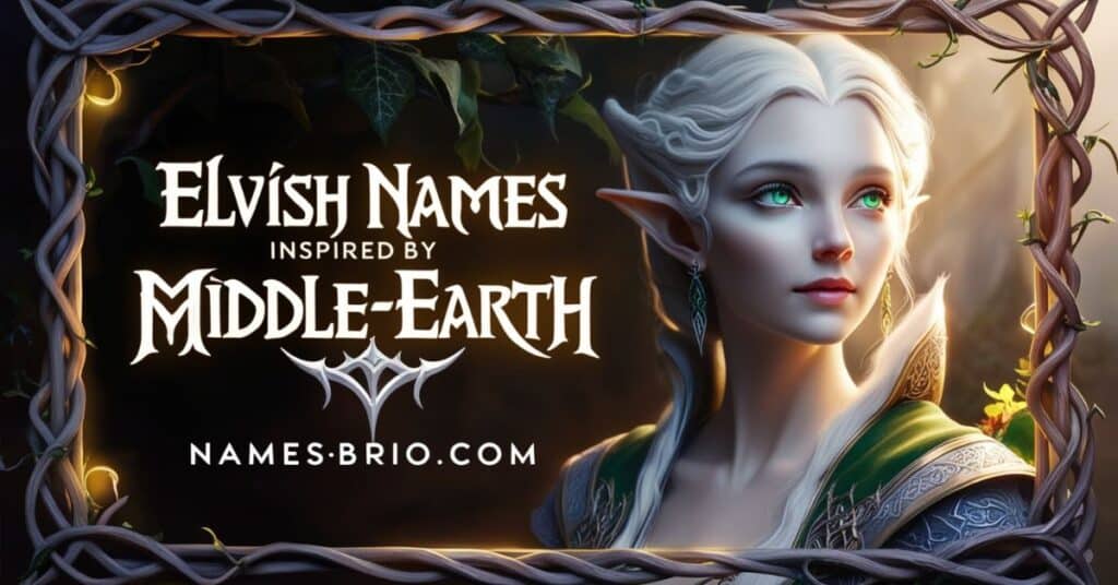 Elvish Names Inspired by Middle-Earth