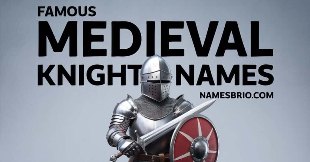 Famous Medieval Knight Names