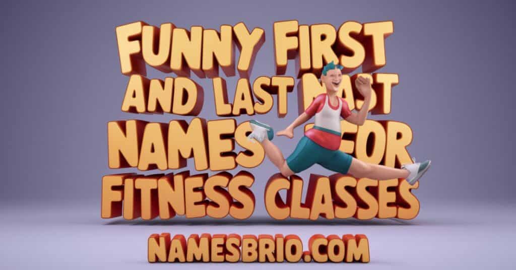 Funny First and Last Names For Fitness Classes