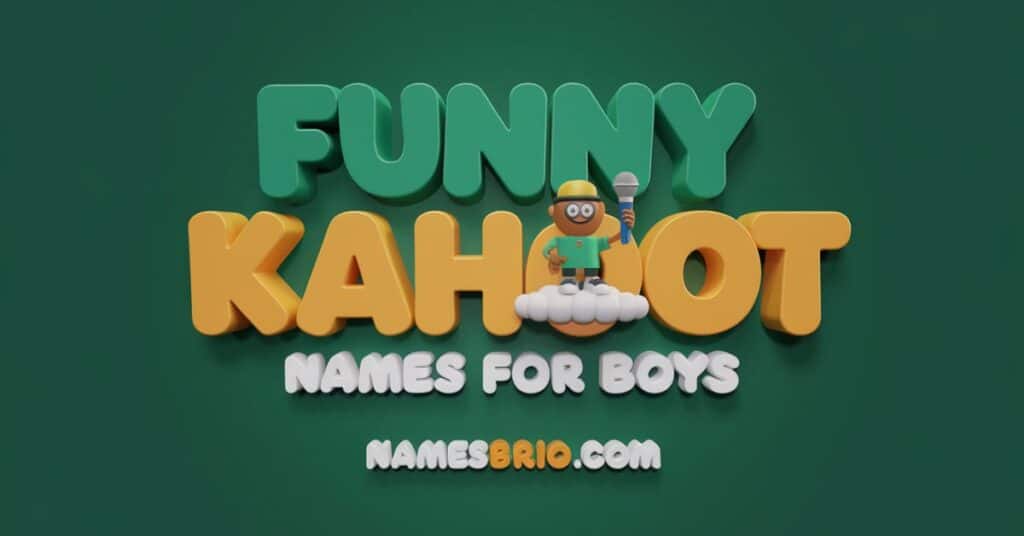 Funny Kahoot Names For Boys