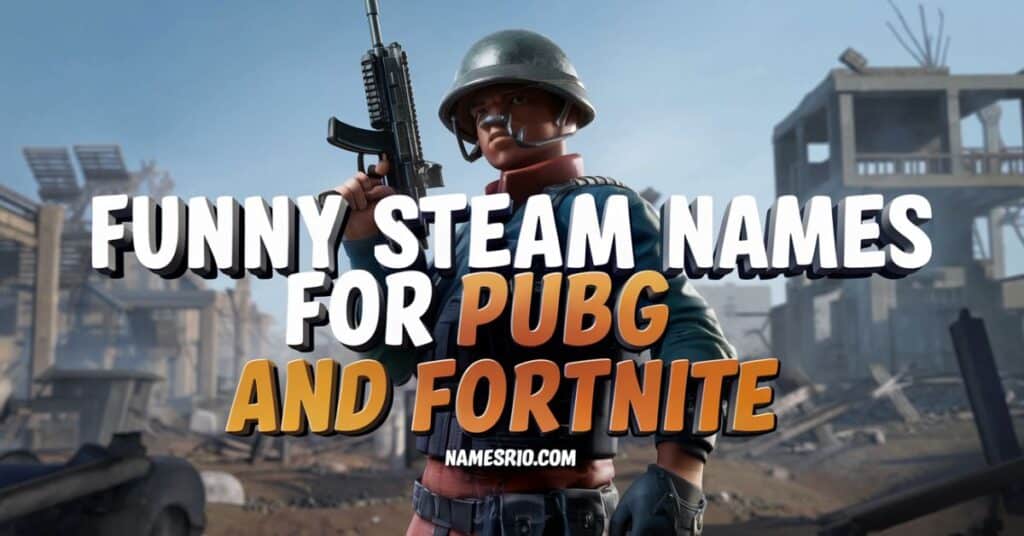 Funny Steam Names for PubG and Fortnite