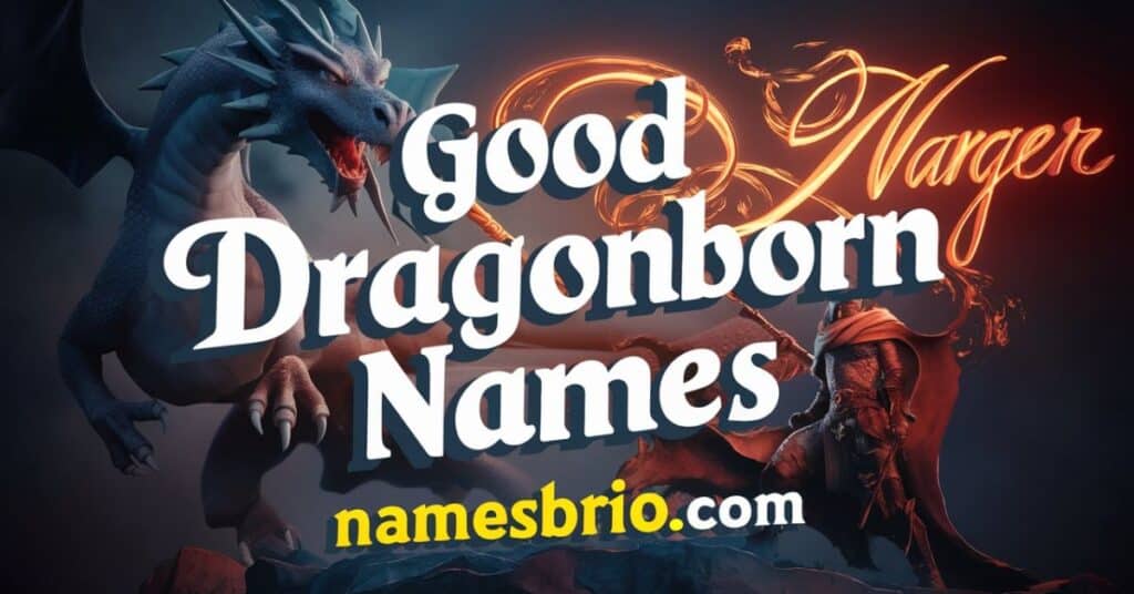 Good Dragonborn Names