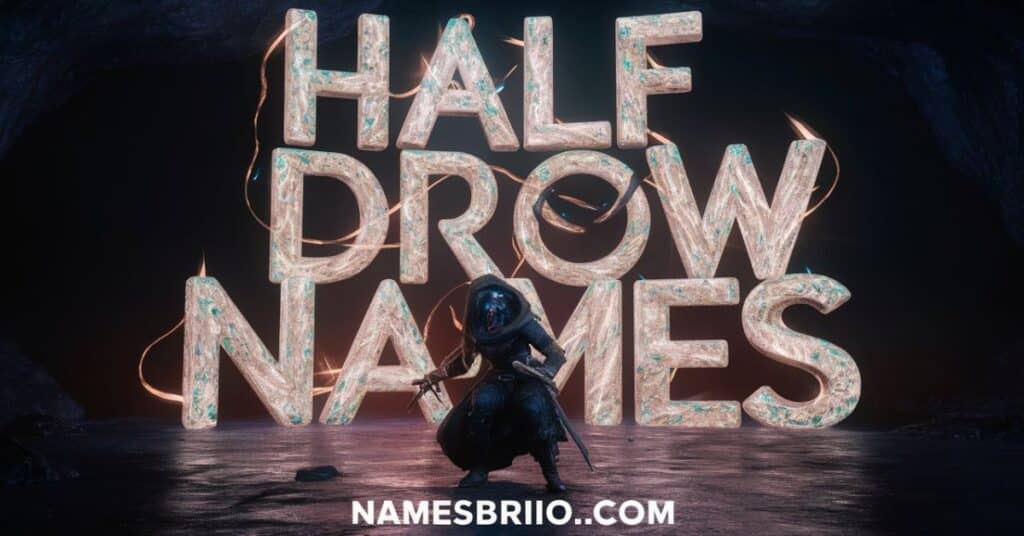 Half Drow Names