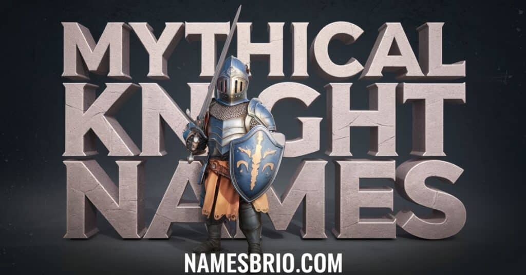 Mythical Knight Names