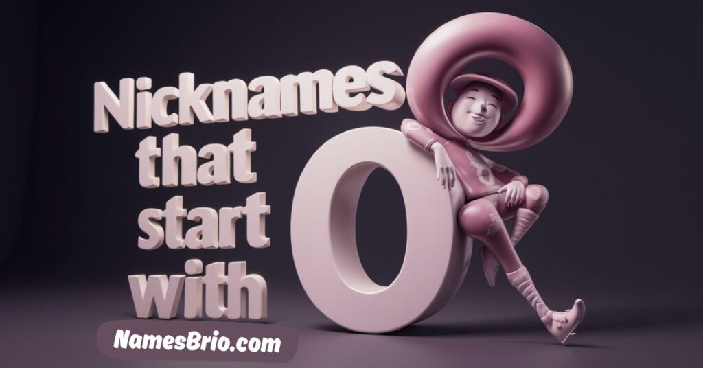 Nicknames That Start With O