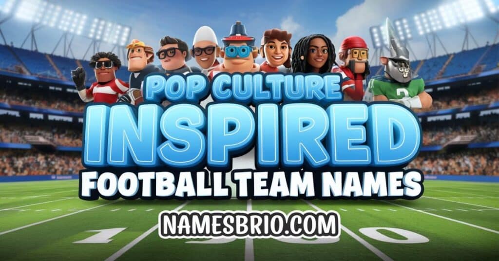 Pop Culture Inspired Football Team Names