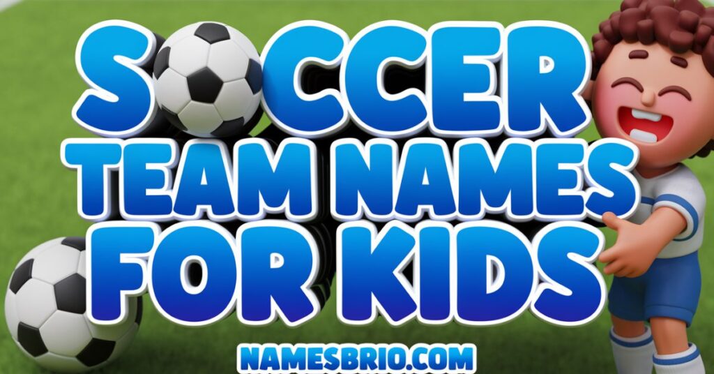 Soccer Team Names for Kids