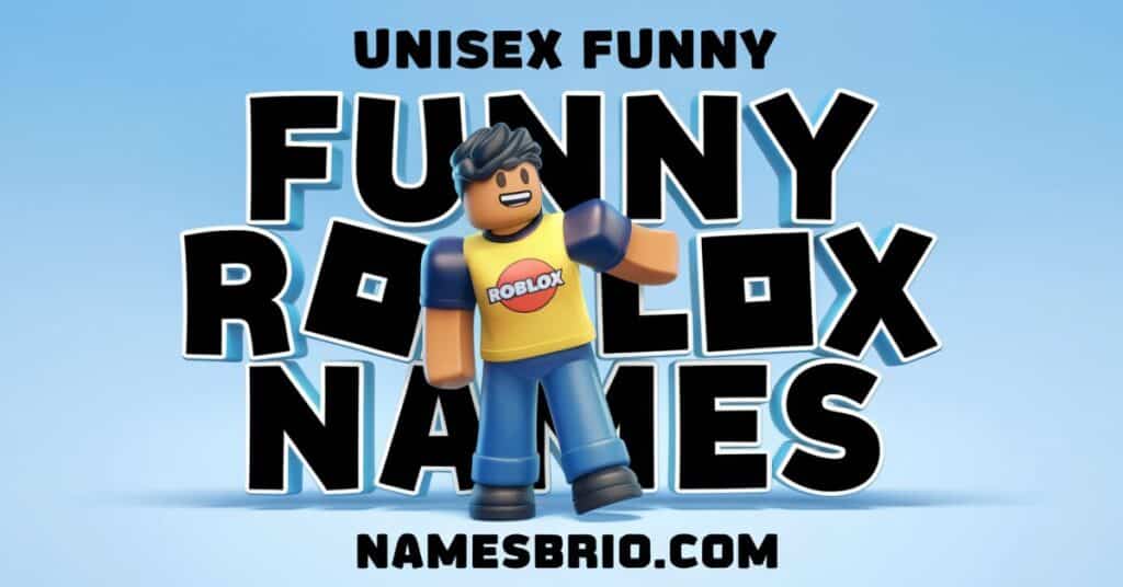 Unisex Funny Roblox Names