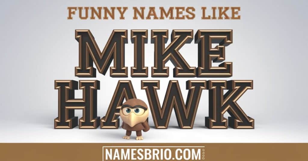 Funny Names Like Mike Hawk