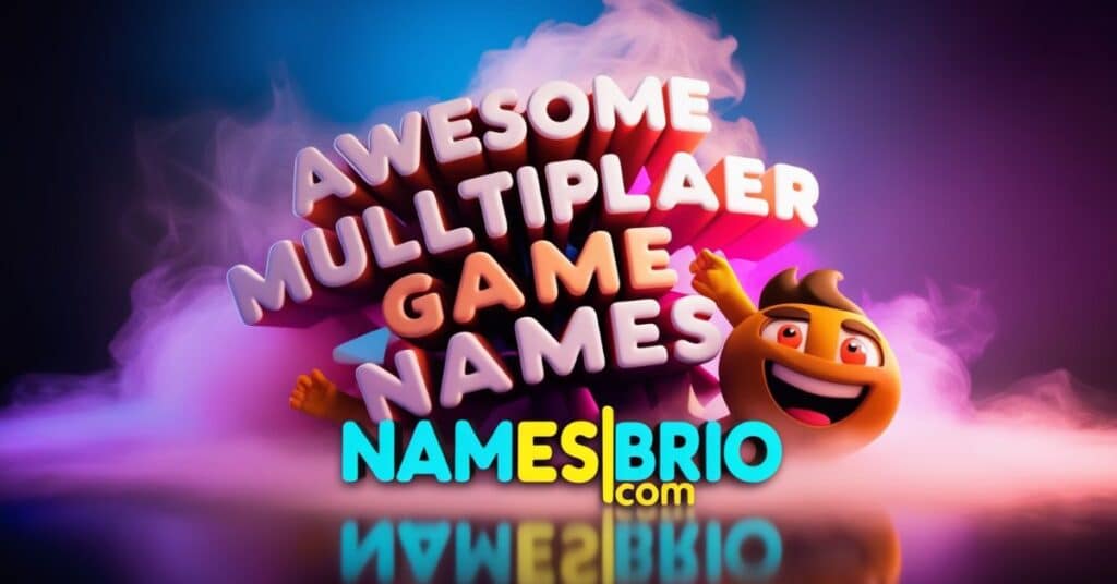 Awesome Multiplayer Game Names