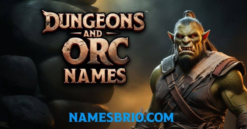 Dungeons and Dragons (DnD) Orc Names