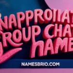 Inappropriate Group Chat Names